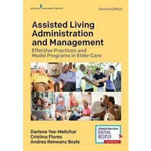 Assisted Living Administration and Management, Paperback - Darlene Yee Melichar imagine