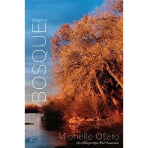 Bosque: Poems, Paperback - Michelle Otero imagine
