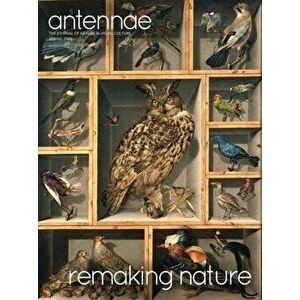 Antennae #50 Remaking Nature, Paperback - Giovanni Aloi imagine