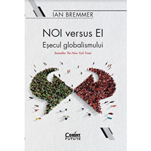 NOI versus EI- Esecul globalismului - Ian Bremmer imagine