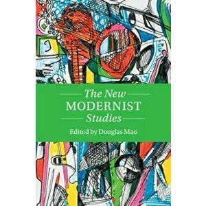 The New Modernist Studies, Hardcover - Douglas Mao imagine