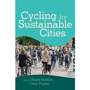 Cycling for Sustainable Cities, Paperback - Ralph Buehler imagine