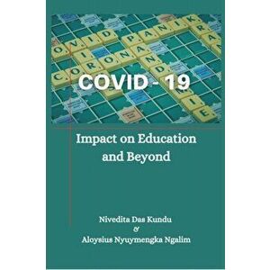 Covid-19: Impact on Education and Beyond`, Paperback - Nivedita Das Kundu imagine