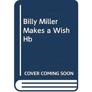 Billy Miller Makes a Wish, Hardcover - Kevin Henkes imagine