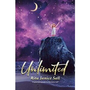 Unlimited, Paperback - Rita Janice Sall imagine
