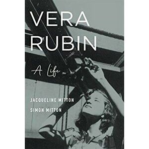 Vera Rubin: A Life, Hardcover - Jacqueline Mitton imagine