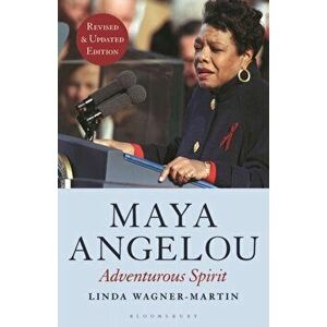 Maya Angelou: Adventurous Spirit, Paperback - Linda Wagner-Martin imagine