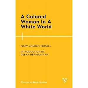 A Colored Woman In A White World, Paperback - *** imagine