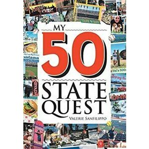 My 50 State Quest, Hardcover - Valerie Sanfilippo imagine