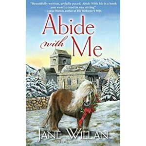 Abide With Me: A Sister Agatha and Father Selwyn Mystery, Paperback - Jane Willan imagine