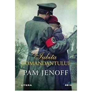 Iubita comandantului - Pam Jenoff imagine