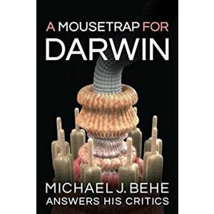 A Mousetrap for Darwin, Paperback - Michael J. Behe imagine