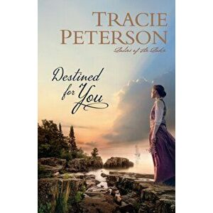 Destined for You, Paperback - Tracie Peterson imagine