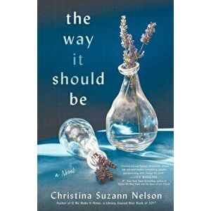 The Way It Should Be, Paperback - Christina Suzann Nelson imagine