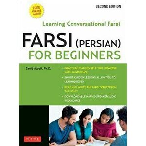 Farsi (Persian) for Beginners: Learning Conversational Farsi - Second Edition (Free Downloadable Audio Files Included) - Saeid Atoofi imagine