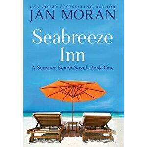 Seabreeze Inn, Hardcover - Jan Moran imagine