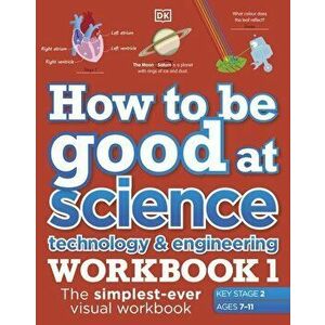 How to be Good at Science, Technology, and Engineering Workbook 1 Ages 7-11 - *** imagine