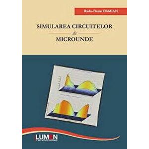 Simularea circuitelor de microunde. Vol. 1 - Radu Florin Damian imagine