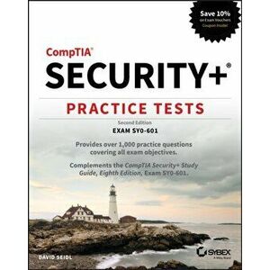 Comptia Security Practice Tests: Exam Sy0-601, Paperback - David Seidl imagine