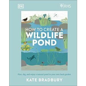 How to Create a Wildlife Pond - Kate Bradbury imagine