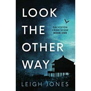 Look The Other Way, Paperback - Leigh Jones imagine