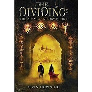 The Dividing, Hardcover - Devin Downing imagine