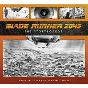 Blade Runner 2049: The Storyboards, Hardcover - Sam Hudecki imagine