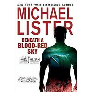 Beneath a Blood-Red Sky, Hardcover - Michael Lister imagine