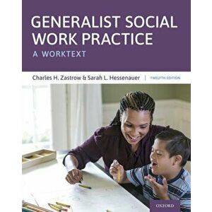 Generalist Social Work Practice: A Worktext, Paperback - Charles H. Zastrow imagine