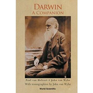 Darwin: A Companion - With Iconographies by John Van Wyhe, Paperback - Paul Van Helvert imagine