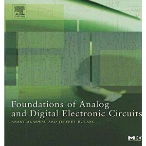 Foundations of Analog and Digital Electronic Circuits, Paperback - *** imagine