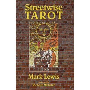 Streetwise Tarot, Paperback - Mark Lewis imagine