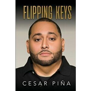Flipping Keys, Paperback - Cesar Pina imagine