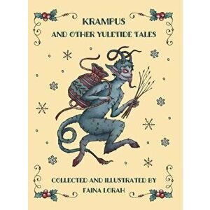 Krampus and Other Yuletide Tales, Hardcover - Faina Lorah imagine