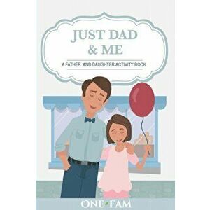 A Father Daughter Activity Book: Just Dad & Me, Paperback - *** imagine