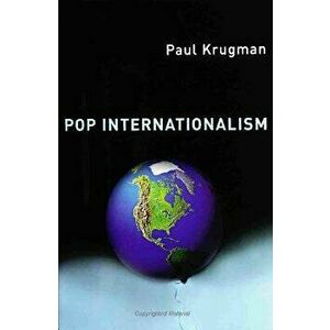 Pop Internationalism, Paperback - Paul (CUNY) Krugman imagine