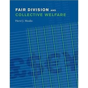 Fair Division and Collective Welfare, Paperback - Herve (Rice University) Moulin imagine