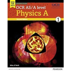 OCR AS/A level Physics A Student Book 1 + ActiveBook - Mike O'Neill imagine