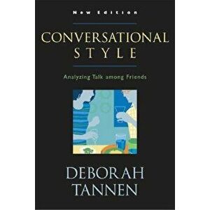 Conversational Style. Analyzing Talk among Friends, Paperback - *** imagine
