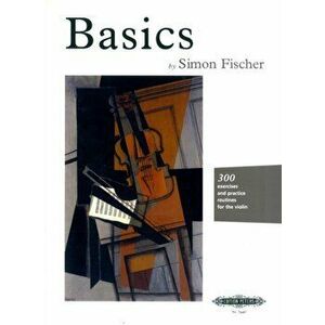 Basics (Violin). 300 Excercises and Practice Routines for the Violin - Fischer imagine