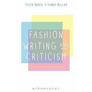 Fashion Writing and Criticism. History, Theory, Practice, Paperback - *** imagine