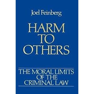 The Moral Limits of the Criminal Law: Volume 1: Harm to Others, Paperback - *** imagine