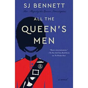All the Queen's Men. A Novel, Hardback - SJ Bennett imagine