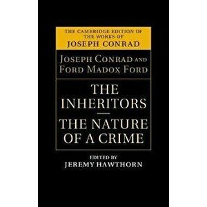 The Inheritors and The Nature of a Crime, Hardback - Joseph Conrad imagine