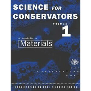 The Science For Conservators Series. Volume 1: An Introduction to Materials, 2 ed, Paperback - The Conservation Unit Museums and Galleries Commission imagine