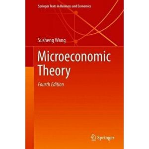 Microeconomic Theory. 4th ed. 2018, Hardback - Susheng Wang imagine