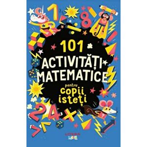101 activitati matematice pentru copii isteti - *** imagine