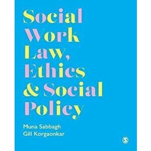 Social Work Law, Ethics & Social Policy, Paperback - Gillian Korgaonkar imagine