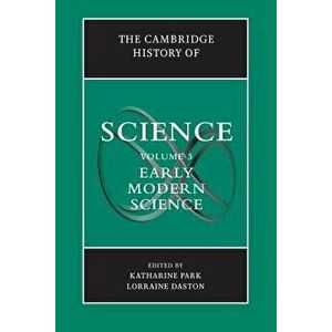 The Cambridge History of Science: Volume 3, Early Modern Science, Paperback - *** imagine