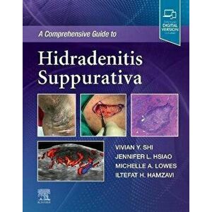 A Comprehensive Guide to Hidradenitis Suppurativa, Hardback - *** imagine